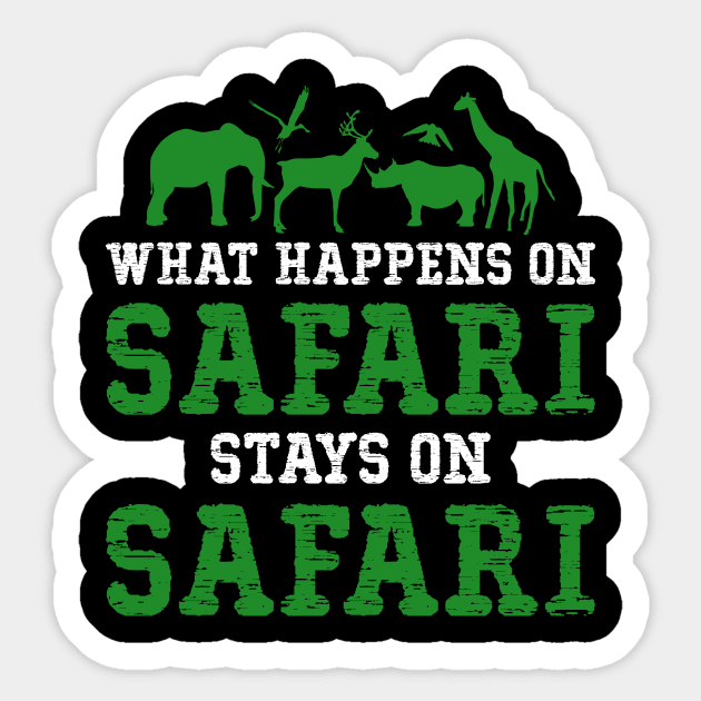 What Happens On Safari Stays On Safari Sticker by SimonL